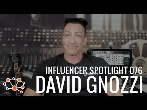 DAVID GNOZZI INFLUENCER SPOTLIGHT