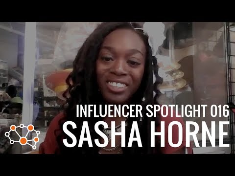 SASHA HORNE INFLUENCER SPOTLIGHT