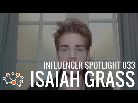 ISAIAH GRASS INFLUENCER SPOTLIGHT