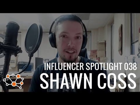 SHAWN COSS INFLUENCER SPOTLIGHT