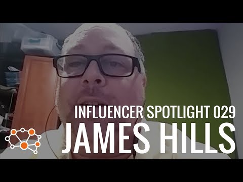 JAMES HILLS INFLUENCER SPOTLIGHT