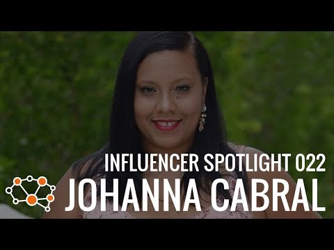 JOHANNA CABRAL INFLUENCER SPOTLIGHT