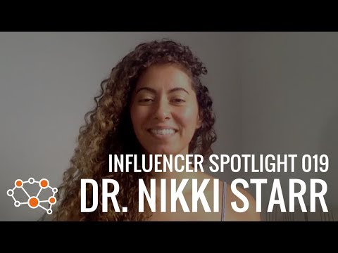 DR. NIKKI STARR INFLUENCER SPOTLIGHT
