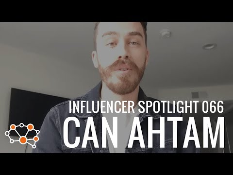 CAN AHTAM INFLUENCER SPOTLIGHT